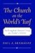 The Church on the World's Turf : An Evangelical Christian Group at a Secular University (Religion in America Series)