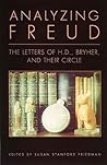Analyzing Freud: Letters of H.D., Bryher and Their Circle
