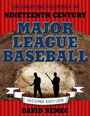 The Great Encyclopedia of Nineteenth-Century Major League Baseball (Hardcover)