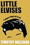 Little Elvises by Timothy Hallinan