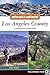 Afoot and Afield: Los Angeles County: A Comprehensive Hiking Guide
