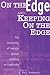 On the Edge and Keeping On the Edge: The University of Georgia Annual Lectures On Creativity (Publications in Creativity Research)