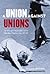 Union Against Unions: The Minneapolis Citizens Alliance and Its Fight Against Organized Labor, 1903–1947