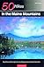 50 Hikes in the Maine Mountains by Cloe Chunn
