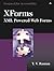 Xforms: Xml Powered Web Forms