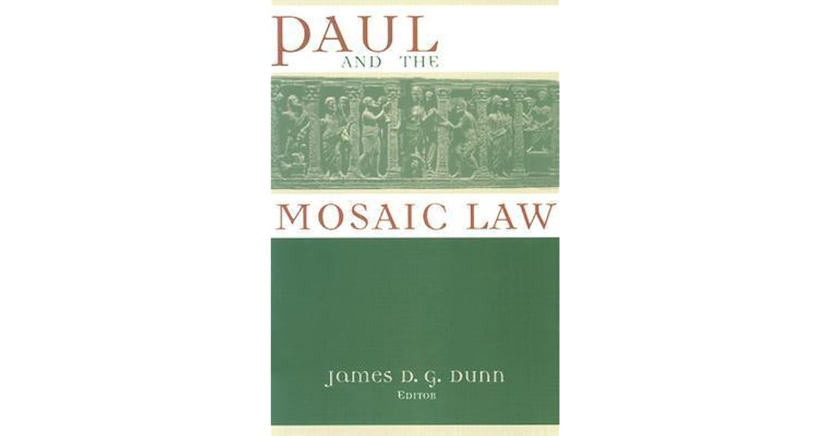 Paul and the Mosaic Law by James D.G. Dunn