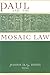 Paul and the Mosaic Law