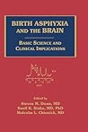 Birth Asphyxia and the Brain by Steven M. Donn