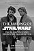 Making of "Star Wars" by J.W. Rinzler