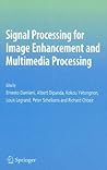 Signal Processing for Image Enhancement and Multimedia Processing (Multimedia Systems and Applications, 31)