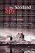 The Scotland Spy by T.H. Henning