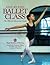 Step-By-Step Ballet Class by Royal Academy of Dancing