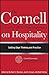 The Cornell School of Hotel Administration on Hospitality: Cutting Edge Thinking and Practice