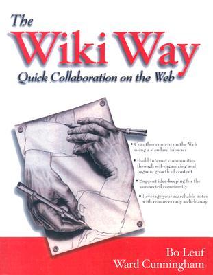 The Wiki Way: Quick Collaboration on the Web (Paperback)