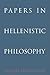 Papers in Hellenistic Philo...