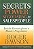 Secrets of Power Negotiating for Salespeople by Roger Dawson