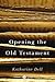 Opening the Old Testament