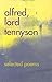 Alfred, Lord Tennyson: Selected Poems