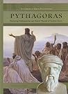 Pythagoras: Pioneering Mathematician And Musical Theorist of Ancient Greece (The Library of Greek Philosophers) Pythagoras: Pioneering Mathematician And Musical Theorist of Ancient Greece (The Library of Greek Philosophers)