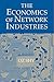The Economics of Network Industries