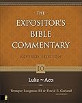 Expositor's Bible Commentary. Volume 10. Luke-Acts. Revised Edition