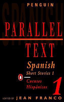 Spanish Short Stories 1 / Cuentos hispánicos 1 (Parallel Text)