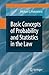 Basic Concepts of Probability and Statistics in the Law