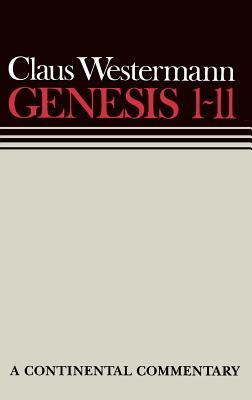 Genesis 1 - 11: Continental Commentaries (Hardcover)