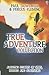 True Adventures Collection (True Adventure Stories)