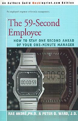 The 59-Second Employee : How to Stay One Second Ahead of Your One Minute Manager (Paperback)