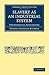 Slavery as an Industrial System: Ethnological Researches (Cambridge Library Collection - Slavery and Abolition)