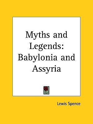 Myths and Legends: Babylonia and Assyria (Paperback)
