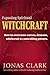 Exposing Spiritual Witchcraft: Breaking Controlling Powers