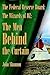 The Federal Reserve Board: The Wizards of 0Z: The Men Behind the Curtain