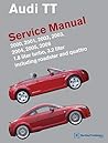 Audi TT Service Manual: 2000-2006: 1.8 liter turbo, 3.2 liter; including roadster and quattro Audi TT Service Manual: 2000-2006: 1.8 liter turbo, 3.2 liter; including roadster and quattro