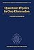 Quantum Physics in One Dimension (International Series of Monographs on Physics)