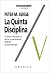 La quinta disciplina: el arte y la práctica de la organización abierta al aprendizaje