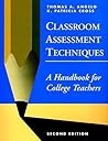 Classroom Assessment Techniques by Thomas A. Angelo