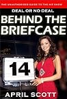 Behind the Briefcase: The Unauthorized Guide to Deal or No Deal