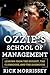 Ozzie's School of Management: Lessons from the Dugout, the Clubhouse, and the Doghouse
