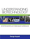 Understanding Biotechnology: An Integrated and Cyber-Based Approach