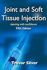 Joint and Soft Tissue Injection: Injecting with Confidence