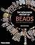 The Worldwide History of Beads (Hardback) /anglais
