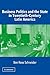 Business Politics and the S...