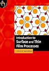 Introduction to Surface and Thin Film Processes (Volume 0) Introduction to Surface and Thin Film Processes (Volume 0)