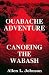 Ouabache Adventure: Canoeing the Wabash