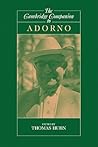 The Cambridge Companion to Adorno (Cambridge Companions to Philosophy)