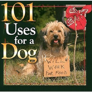 101 Uses for a Dog (Hardcover)