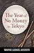 The Year Of No Money In Tokyo