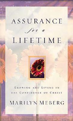 Assurance for a Lifetime: Knowing and Living in the Confidence of Christ (Paperback)